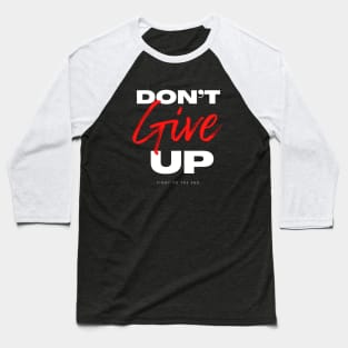 Don’t give motivational typography Baseball T-Shirt
